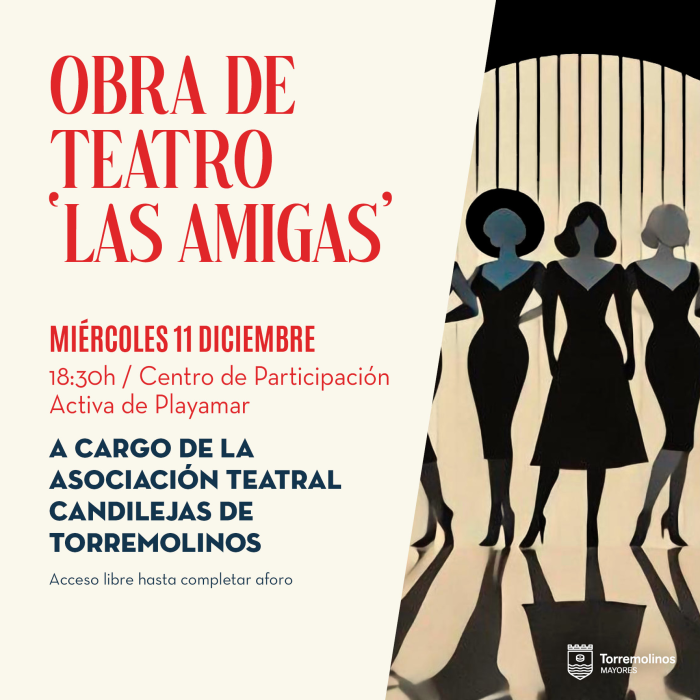 El centro de participación activa de ‘Playamar’ acoge la obra de teatro ‘Las amigas’